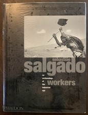 Sebastiao Salgado - Workers: An Archaeology Of The Industrial Age, Phaidon, 1994