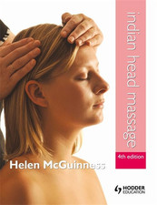 Indian Head Massage 4th Edition by McGuinness, Helen Book The Cheap Fast Free