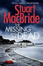 The Missing and the Dead (Logan McRae, Book 9),Stuart MacBride
