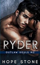 Ryder: An MC Romance (Outlaw Souls), Stone, Hope