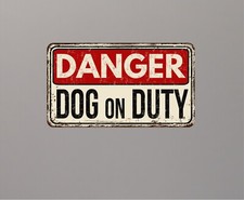BEWARE  DOG ON DUTY STICKER 