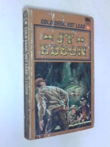 Cold deck hot lead edson - hot, edson,
