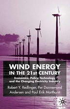 Wind Energy in the 21st Century: Economics, Policy,... - Redlinger, R.