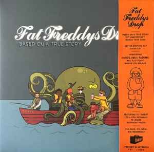 Fat freddys drop - based, on