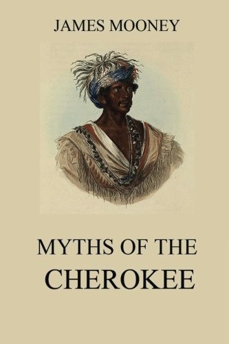 Myths the cherokee - of,