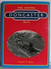 Doncaster: Pt. 16 (Rail Centres) by Batty, Stephen R. Hardback Book The Cheap