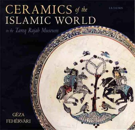 Ceramics the islamic world - ceramics, of