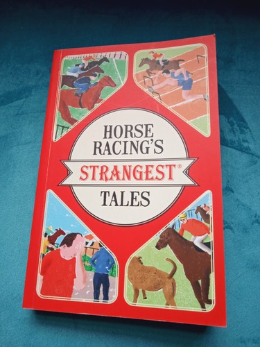 Horse racing strangest tales - strangest,