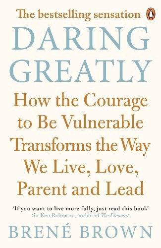 Daring greatly how the - daring,