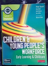 Children & YP's Workforce  Early Learning And Childcare Level 3 Diploma Book