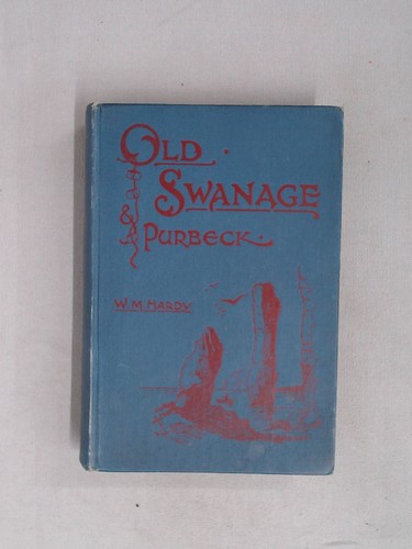 Old swanage and - and, purbeck,