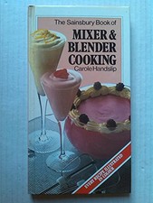 The Sainsbury Book of Mixer & Blender Cooking by Carole Handslip Book The Cheap