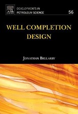 Well Completion Design (Developments in Petroleum... - Jonathan Bellarby