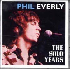 Phil Everly : Solo Years CD Value Guaranteed from eBay’s biggest seller!