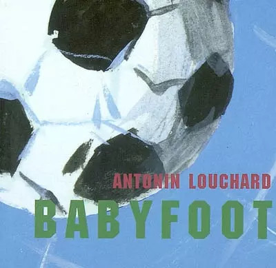 Babyfoot antonin louchard - antonin,