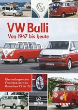 VW Bulli Von 1947 bis heute.