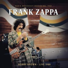 FRANK ZAPPA - BOBBY BROWN LIVE