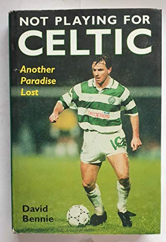 Not playing for celtic - not,