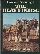 Care and Showing of the Heavy Horse by Hart, Edward Hardback Book The Cheap Fast