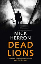 Dead Lions: Slough House Thriller 2, Herron, Mick