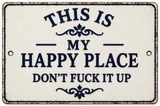This Is My Happy Place Don't F