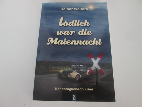 Tödlich war die maiennacht - tödlich,