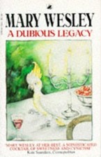 A Dubious Legacy - Mary Wesley