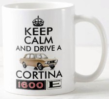 KEEP CALM AND DRIVE A CORTINA