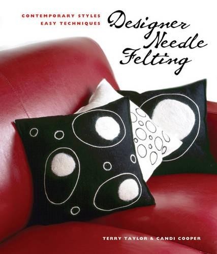 Designer needle felting - felting, by