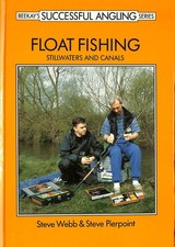 Float Fishing: Stillwater and Canals (Successful Fishing S.) by Webb, Steve; Pie