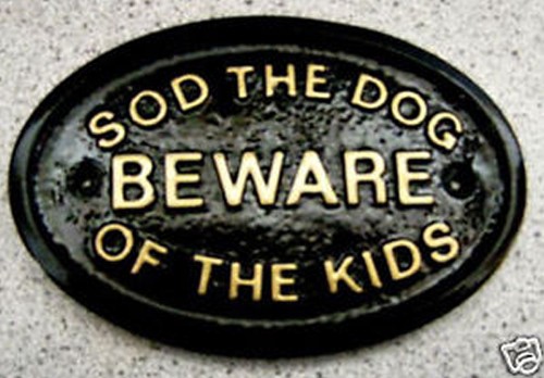 Dog kids beware house door - dog,