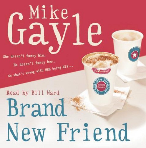 Brand new friend - mike, gayle