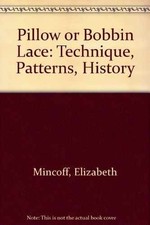 Pillow or Bobbin Lace: -