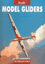 Scale Model Gliders (The modeller's..., Cliff Charleswo