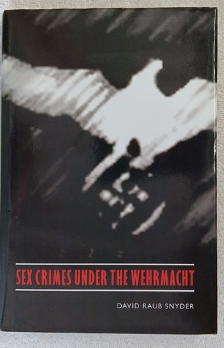 Sex crimes under the wehrmacht - sex,
