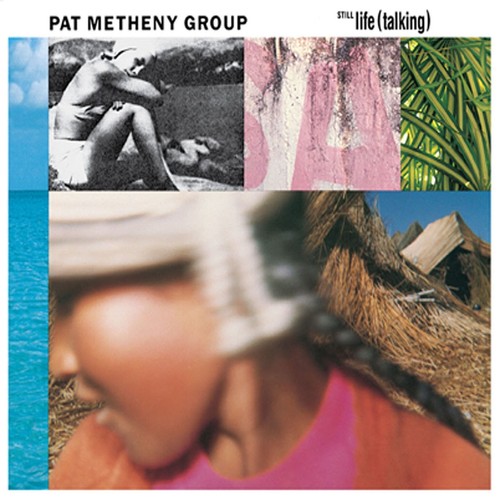 Pat metheny group still life - metheny,