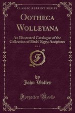 Ootheca Wolleyana, Vol 1 An