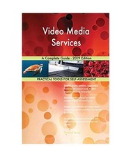 Video Media Services A Complete Guide - 2019 Edition, Gerardus Blokdyk