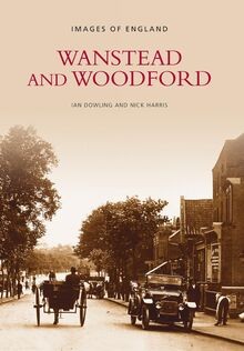 Wanstead and woodford archive - and, (archive