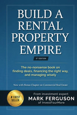 Build a Rental Property Empire: the No-Nonsense Book on Finding Deals, Financing