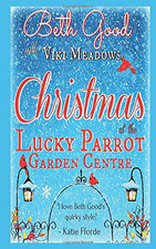 Christmas at the Lucky Parrot Garden Centre: A cosy, feel-good romcom with festi