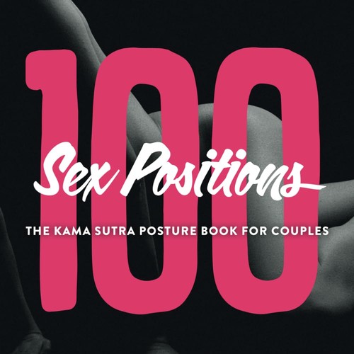 100 sex positions the kama - the,