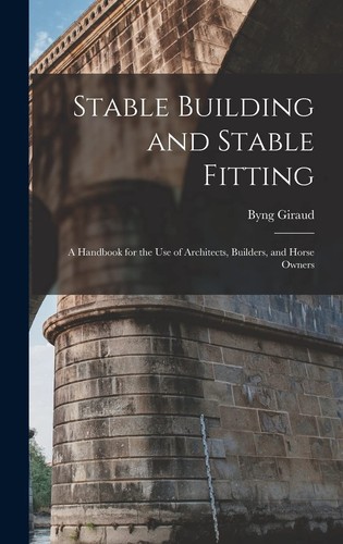 Byng giraud stable building - byng,