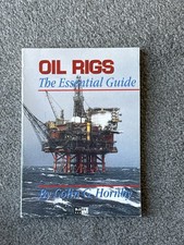 Oil Rigs Essential Guide