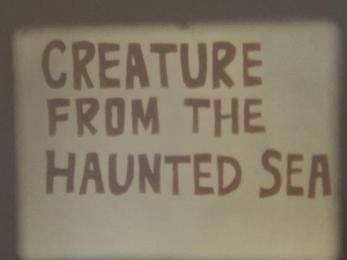 Creature from the haunted sea - haunted,