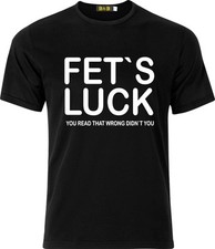 Fet luck you - ,