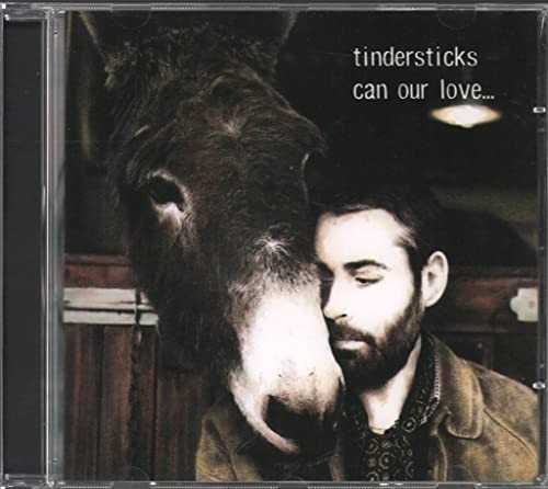 Tindersticks can our love - tindersticks,
