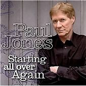 Paul Jones : Starting all over
