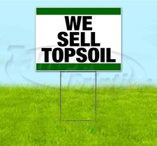 WE SELL TOPSOIL 18x24 Yard
