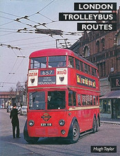 London Trolleybus Routes by Taylor, Hugh Hardback Book The Cheap Fast Free Post